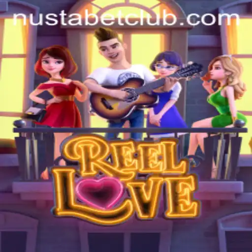 Discover the Excitement of ReelLove: Enter the World with Nustabet Login